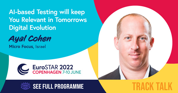 A social graphic with EuroSTAR speaker Ayal Cohen and text overlay with his talk title, 'AI-based Testing will Keep You Relevant in Tomorrows Digital Evolution'