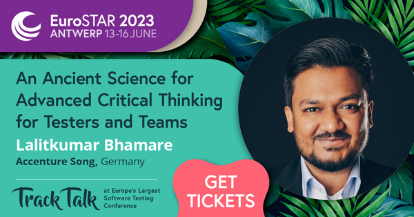 "An Ancient Science for Advanced Critical Thinking for Testers and Teams - Lalitkumar Bhamare