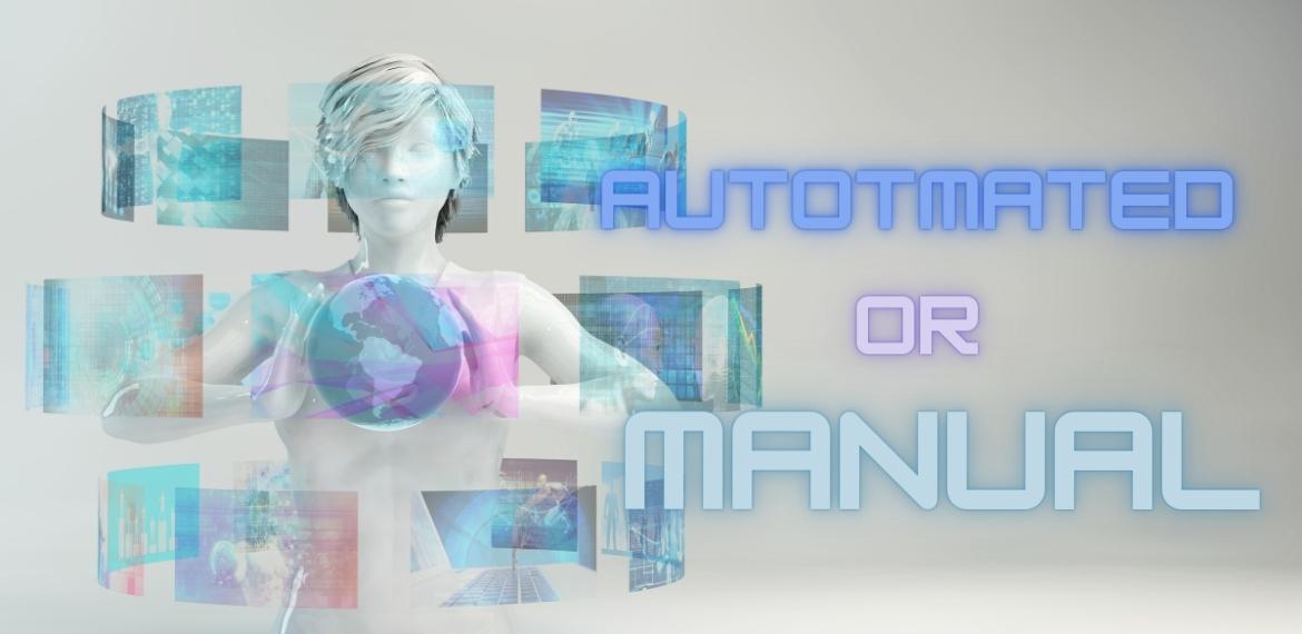 manual vs automated